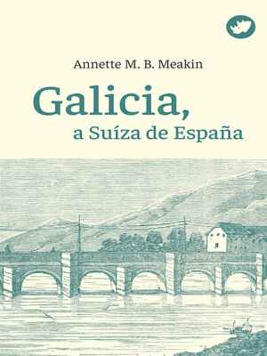 cover image of Galicia, a Suíza de España